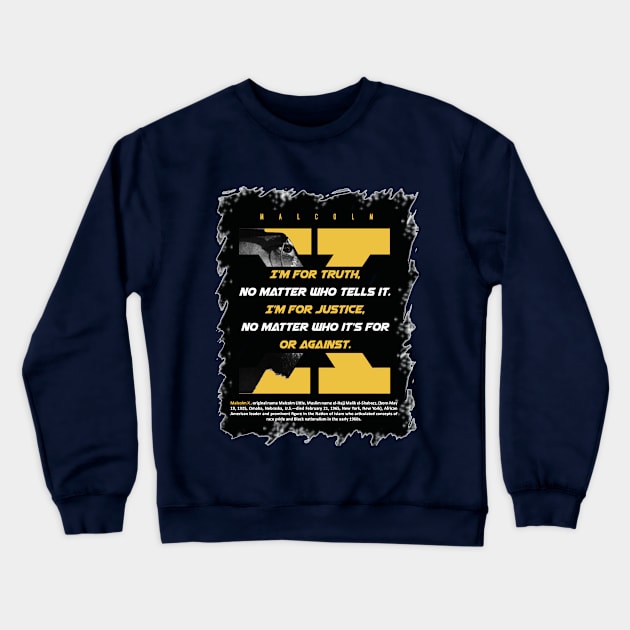 Malcolm X quotes Crewneck Sweatshirt by ZUNAIRA